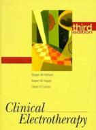 Clinical Electrotherapy di #Nelson,  Roger M. Currier,  Dean P. Hayes,  Karen edito da Pearson Professional Education