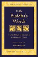 In the Buddha's Words di Bhikkhu Bodhi edito da Wisdom Publications,U.S.