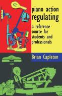 Piano Action Regulating di Brian Capleton edito da AMARILLI BOOKS