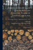 Forest Resources of the Northern Coastal Plain of South Carolina: a Progress Report; no.1 edito da LIGHTNING SOURCE INC