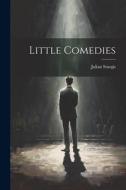 Little Comedies di Julian Sturgis edito da LEGARE STREET PR