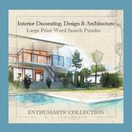 Interior Decorating, Design & Architecture di D. L. Armstrong edito da FriesenPress