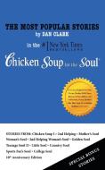 The Most Popular Stories By Dan Clark in Chicken Soup for the Soul di Clark edito da Dan Clark and Associates