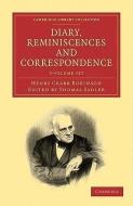 Diary, Reminiscences And Correspondence 3 Volume Paperback Set di Henry Crabb Robinson edito da Cambridge University Press