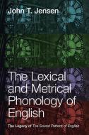 The Lexical And Metrical Phonology Of English di John T. Jensen edito da Cambridge University Press