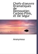 Chefs-d'oeuvre Dramatiques De Demoustier, Carbon-flins, Et De S Gur di Anonymous edito da Bibliolife