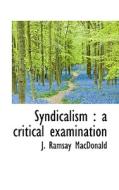 Syndicalism di Anonymous, J Ramsay MacDonald edito da Bibliolife