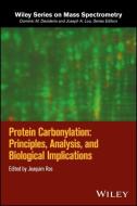 Protein Carbonylation di Joaquim Ros edito da Wiley-Blackwell