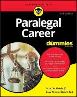 Paralegal Career For Dummies di Scott A. Hatch, Lisa Zimmer Hatch edito da John Wiley & Sons Inc