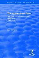 : The Contentious Tithe (1976) di Eric J. Evans edito da Taylor & Francis Ltd