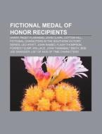 Fictional Medal Of Honor Recipients: Har di Books Llc edito da Books LLC, Wiki Series