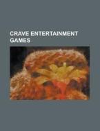 Crave Entertainment Games di Source Wikipedia edito da Booksllc.net