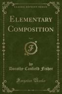 Elementary Composition, Vol. 5 (classic Reprint) di Dorothy Canfield Fisher edito da Forgotten Books