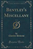 Bentley's Miscellany, Vol. 23 (classic Reprint) di Charles Dickens edito da Forgotten Books