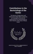 Contributions To The Bacteriology Of The Oyster edito da Palala Press