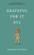 Grateful For It All di Colleen Kittrell edito da Blurb