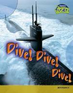 Dive! Dive! di Isabel Thomas edito da Capstone Global Library Ltd
