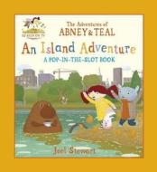 The Adventures of Abney & Teal: An Island Adventure di Joel Stewart edito da Walker Books Ltd