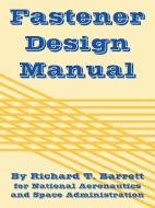 Fastener Design Manual di Richard T. Barrett, Nasa edito da INTL LAW & TAXATION PUBL