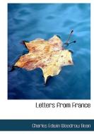 Letters from France di Charles Edwin Woodrow Bean edito da BiblioLife