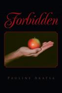 Forbidden di Pauline Akatsa edito da Xlibris