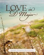 Love in D Major di Sherri London Pastolove edito da iUniverse