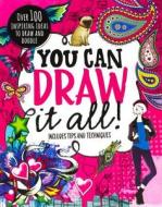 You Can Draw It All! edito da Parragon