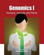 Genomics I: Humans, Animals and Plants di Iconcept Press edito da Createspace