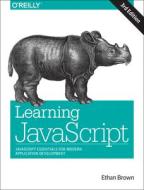 Learning JavaScript, 3e di Ethan Brown edito da O'Reilly Media, Inc, USA