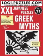 XXL Japanese Puzzles: Greek Myths di Logi Puzzles edito da Createspace