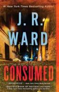Consumed di J. R. Ward edito da GALLERY BOOKS