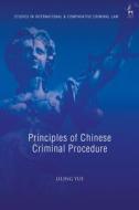 Principles Of Chinese Criminal Proc di YUE LILING edito da Bloomsbury Academic