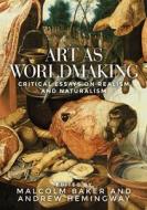 Art As Worldmaking edito da Manchester University Press