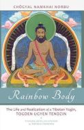 Rainbow Body di Chogyal Namkhai Norbu edito da North Atlantic Books,U.S.