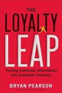 The Loyalty Leap di Bryan Pearson edito da Penguin Putnam Inc