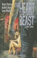 The Heart of the Beast Hardcover di Dean Motter, Judith Dupre edito da DYNAMITE ENTERTAINMENT