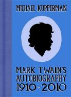 Mark Twain's Autobiography 1910-2010 di Michael Kupperman edito da Fantagraphics