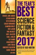 The Year's Best Science Fiction & Fantasy 2017 Edition di Rich Horton edito da Prime Books