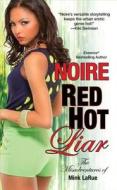 Red Hot Liar di Noire edito da Kensington Publishing