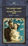 The Sacred Fount & Picture and Text: 1893 di Henry James edito da PRINCE CLASSICS