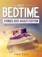 BEST BEDTIME STORIES 2021 ADULTS EDITION di Amy Cox edito da Amy Cox