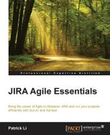 JIRA Agile Essentials di Patrick Li edito da Packt Publishing