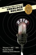 The Further Adventures Of Sherlock Holmes di Jim French edito da Mx Publishing