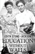 Education Without Walls di Edith Stone edito da Olympia Publishers
