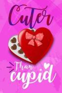 CUTER THAN CUPID di Candlelight Publications edito da INDEPENDENTLY PUBLISHED