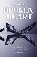 HOW TO FIX A BROKEN HEART: 2 BOOKS IN 1 di LISA HUNT edito da LIGHTNING SOURCE UK LTD