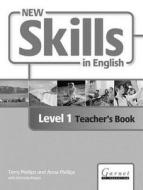 New Skills in English di Terry Phillips, Anna Phillips edito da Garnet Publishing Ltd