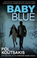 Baby Blue di Pol Koutsakis edito da Bitter Lemon Press