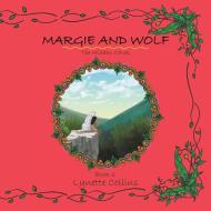 Margie and Wolf di Lynette Collins edito da Xlibris AU