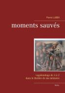 Moments Sauves di Pierre Lubek edito da BOOKS ON DEMAND